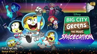 Big City Greens The Movie Spacecation Full Movie In English | New Hollywood Movie | Review & Facts