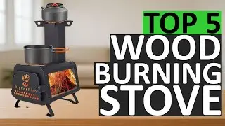 Top 5 Best Wood Burning Stoves for Home & Camping | Ultimate Heating Guide 2025