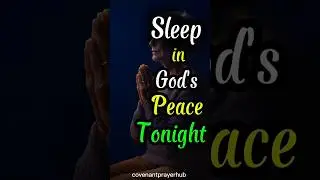 Sleep in God&rsquo;s Peace Tonight | Powerful Night Prayer for Rest & Protection