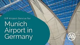 Elite VIP Services for Munich Airport Germany | AssistAnt Global Concierge