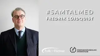 Samtal med: Fredrik Löjdquist