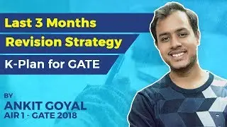Last 3 Months Revision Strategy for GATE Exam (EE) by Ankit Goyal (AIR 1 in GATE 2014)