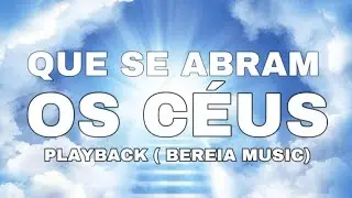 Playback Que Se Abram Os Ceus - Lyric Video (Bereia Music)