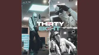 THIRTY EIGHT