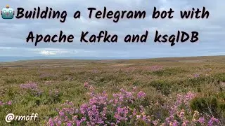 Создание бота Telegram с помощью Apache Kafka, ksqlDB и Go