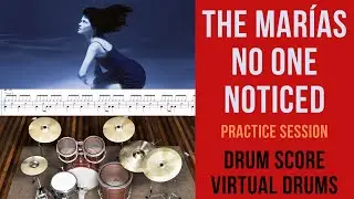 The Mar&iacute;as - No One Noticed (Drum Slow Practice, Sheet Music, Virtual Drums)