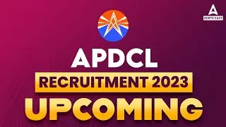 APDCL Recruitment 2023 | APDCL New Update Today | APDCL Upcoming Jobs | Adda247 NE