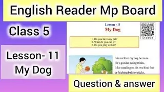 Class-5th english Lesson-11🐶 My Dog 🐕 full explanation lesson Indian study sir123