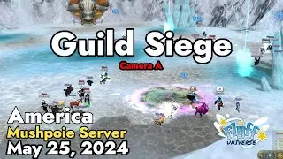 Guild Siege (Mushpoie Server) May 25, 2024 Camera A | Flyff Universe