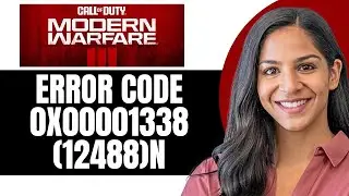 How to Fix Error Code 0x00001338 (12488)N in Modern Warfare 3