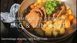 Mig & Min Cobb - Gammeldags oksesteg