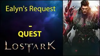 Ealyn's Request - Quest - Lost Ark