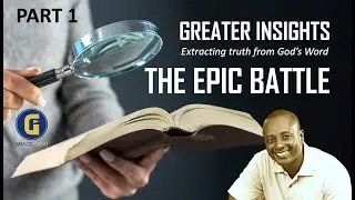 Greater Insights Part 1 - The Epic Battle - Gary Simons - GracePoint