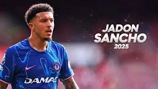 Jadon Sancho - 2024/2025 Highlights