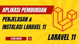 MEMBUAT APLIKASI PEMBUKUAN LARAVEL 11 - PENDAHULUAN DAN INSTALASI