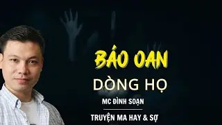 RADIO CHUYỆN MA : BÁO OÁN DÒNG HỌ  | CHUYỆN MA MC ĐÌNH SOẠN KỂ.