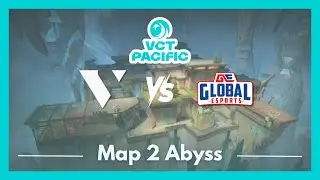VL vs GE | VCT Pacific Kickoff | Map 2 Abyss