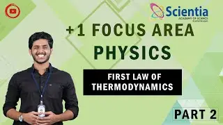 +1 FOCUSAREA PHYSICS | THERMODYNAMICS PART 2 | MALAYALAM CLASS | FIRST LAW OF THERMODYNAMICS