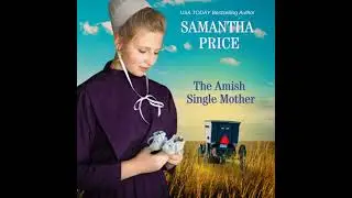 Amish Single Mother: Amish Romance - Samantha Price