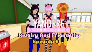 Conflict Between Best Friend/Yandere Simulator Rivalry And Friendship Episode 6