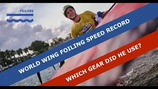 World wing foiling speed record - what gear did he use?