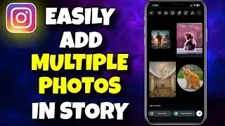 (2026 UPDATED) How to Add Multiple Photos in ONE Instagram Story