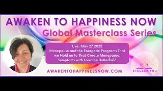 Menopause and the Energetic Programs That Create Menopausal Symptoms with Lorraine Butterfield