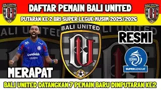 RESMI - DAFTAR PEMAIN BARU BALI UNITED PUTARAN KE2 - BRI SUPER LEAGUE MUSIM 2025/2026 - BALI UNITED
