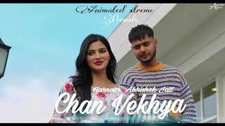 Chan vekhya - Remix | Love Song 2021 | Harnoor  | Animated xtreme | Latest Remix 2021..