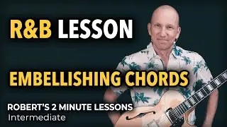 R&B Lesson - How To Embellish Chords in the Soul & Motown Style - Robert's 2 Minute Lessons (32)