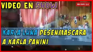 EN VIVO: Karla Luna Reclama a Karla Panini