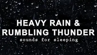 HEAVY RAIN and RUMBLING THUNDER Sounds for Sleeping BLACK SCREEN