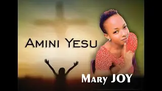 Mary Joy - AMINI YESU ( Official Audio Music )