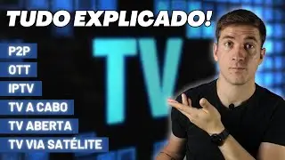 Diferen&ccedil;as entre IPTV, OTT, P2P, TV a Cabo, Sat&eacute;lite e TV Aberta &ndash; Explica&ccedil;&atilde;o Completa!