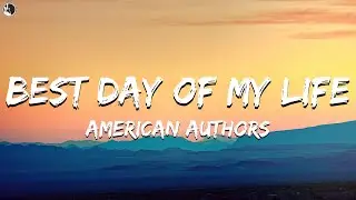 American Authors - Best Day Of My Life (Lyrics)