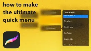 how to make the ultimate quick menu in procreate