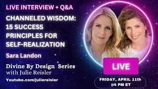 🚨 LIVE: Unlock the 15 Channeled Teachings for Self-Realization with Sara Landon! 🚀