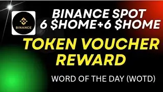 6 $Home Plus 6 $Home Binance Voucher Token Spot Reward