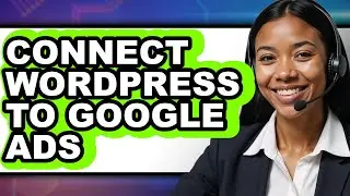 How to Connect WordPress to Google Ads (Only Way)