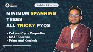 Minimum Spanning Trees | Prims and Kruskal's algorithm | ALL Tricky PYQs | GATE CSE and DA | InDepth