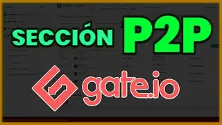 💸 &iquest;Qu&eacute; es y C&oacute;mo funciona P2P en GATE.IO?  Comprar y Vender Criptomonedas entre Personas (P2P)