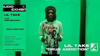 Lil Take - Drug Addiction (Live Performance) | Audio Exhibit
