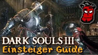 Dark Souls 3 Einsteiger Guide / Tutorial: Kampfsystem, Stats etc. | Gameplay [German Deutsch]