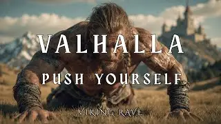 Valhalla Mindset: PUSH YOURSELF | Best Motivational Speech Mix