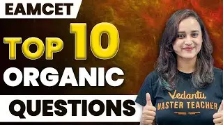 Top 10 Organic Chemistry Questions For EAMCET Chemistry | EAMCET 2023 | Vedantu JEE English