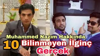 Mohammed Nazim 10 Bilinmeyen ilgin&ccedil; Ger&ccedil;ek