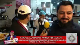 Arabistan Yolcuları (Riyad) Farouj Alcarawan Turkish Restaurant CELAL GÜMÜŞ - UĞUR GÜMÜŞ
