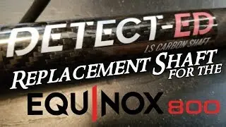 Minelab EQX 800 | Replacement Carbon Fiber Shaft | Preacher Digger