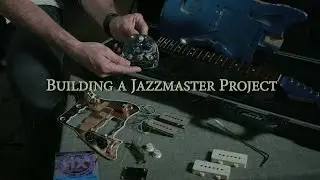 Building a Jazzmaster