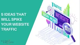 5 IDEAS THAT WILL SPIKE YOUR WEBSITE TRAFFIC